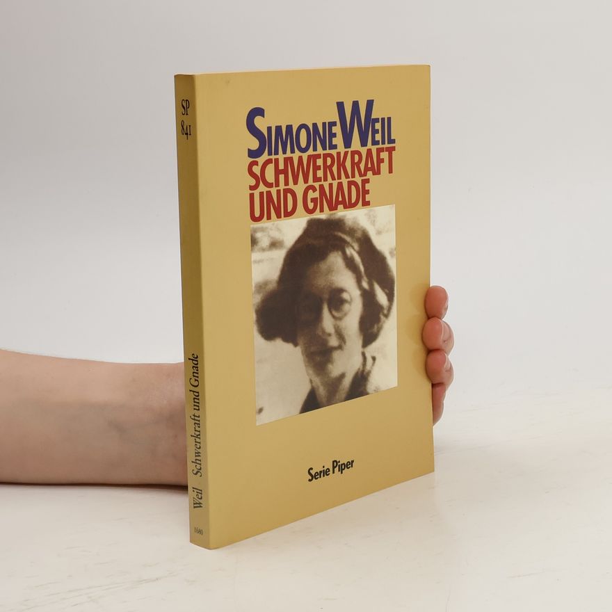 Simone Weil Schwerkraft und Gnade