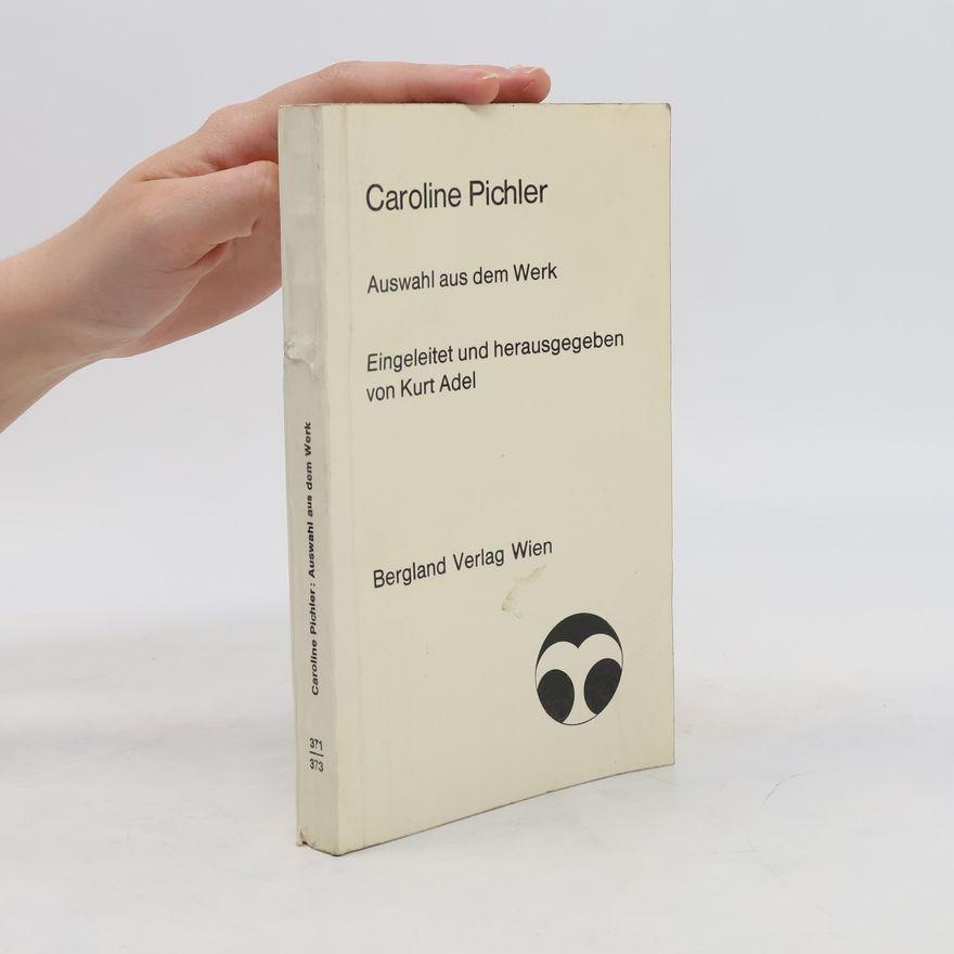 Caroline Pichler Auswahl aus dem Werk