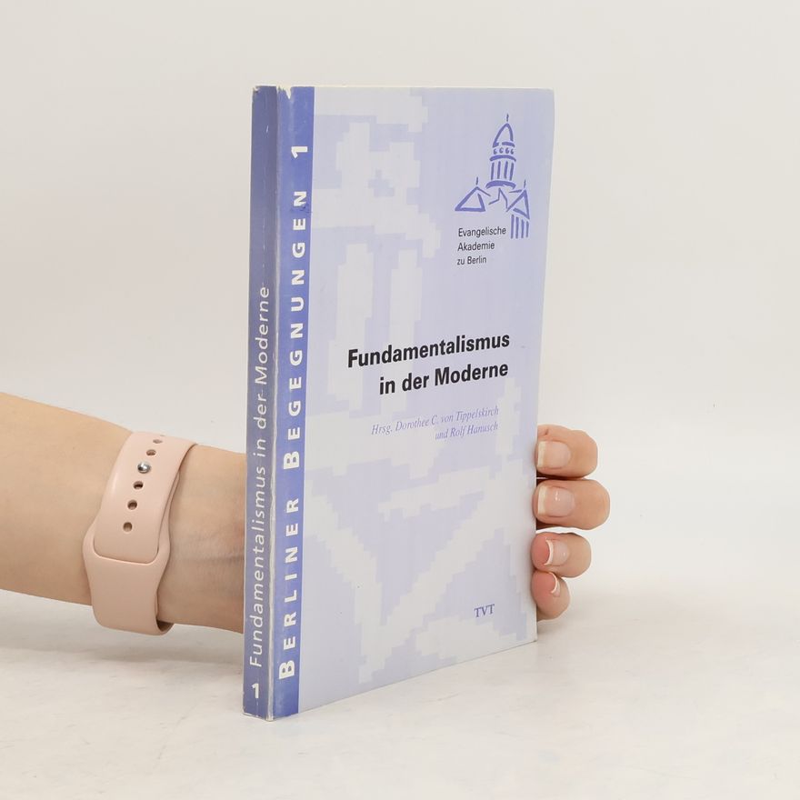 Dorothee C. von Tippelskirch Eissing Fundamentalismus in der Moderne