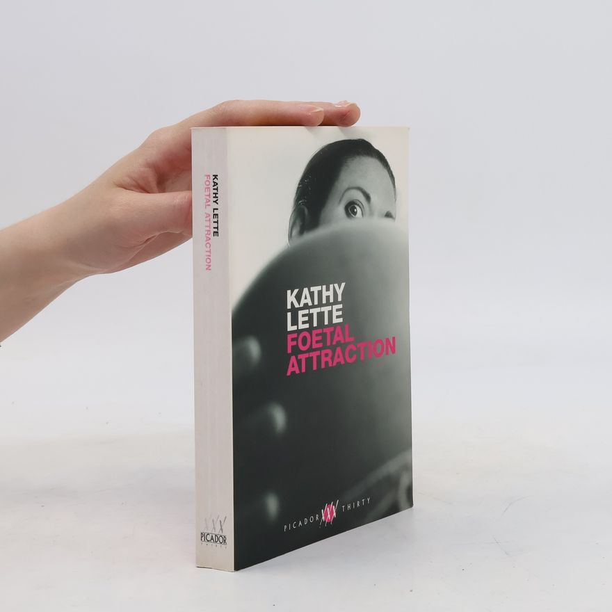 Kathy Lette Foetal Attraction