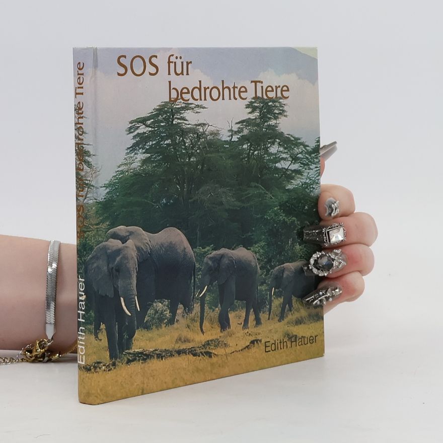 Edith Hauer SOS für bedrohte Tiere