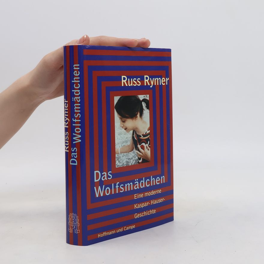 Russ Rymer Das Wolfsmädchen