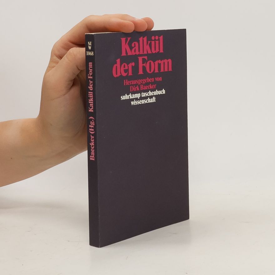 Dirk Baecker Kalkül der Form
