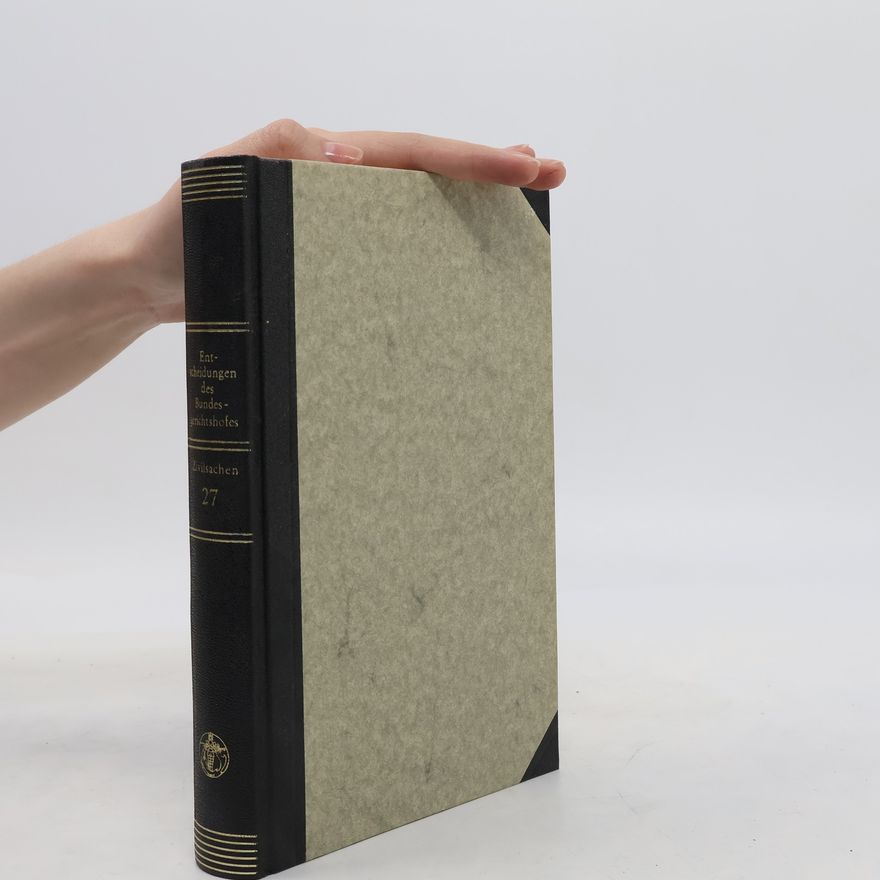 Collectif d'auteurs Entscheidungen des Bundesgerichtshofes 27