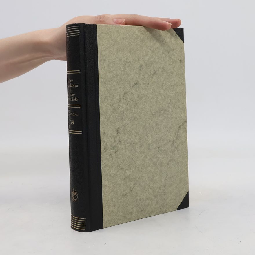 Collectif d'auteurs Entscheidungen des Bundesgerichtshofes 39