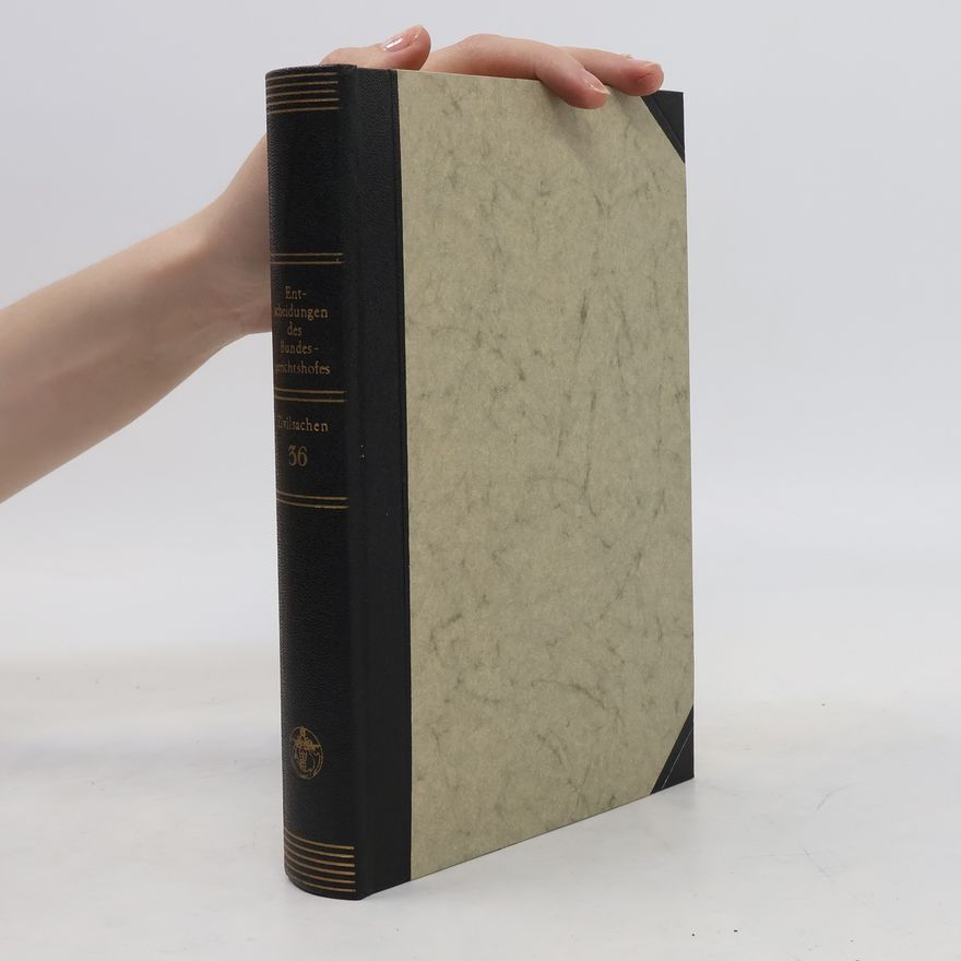 Autorenkollektiv Entscheidungen des Bundesgerichtshofes in Zivilsachen 36