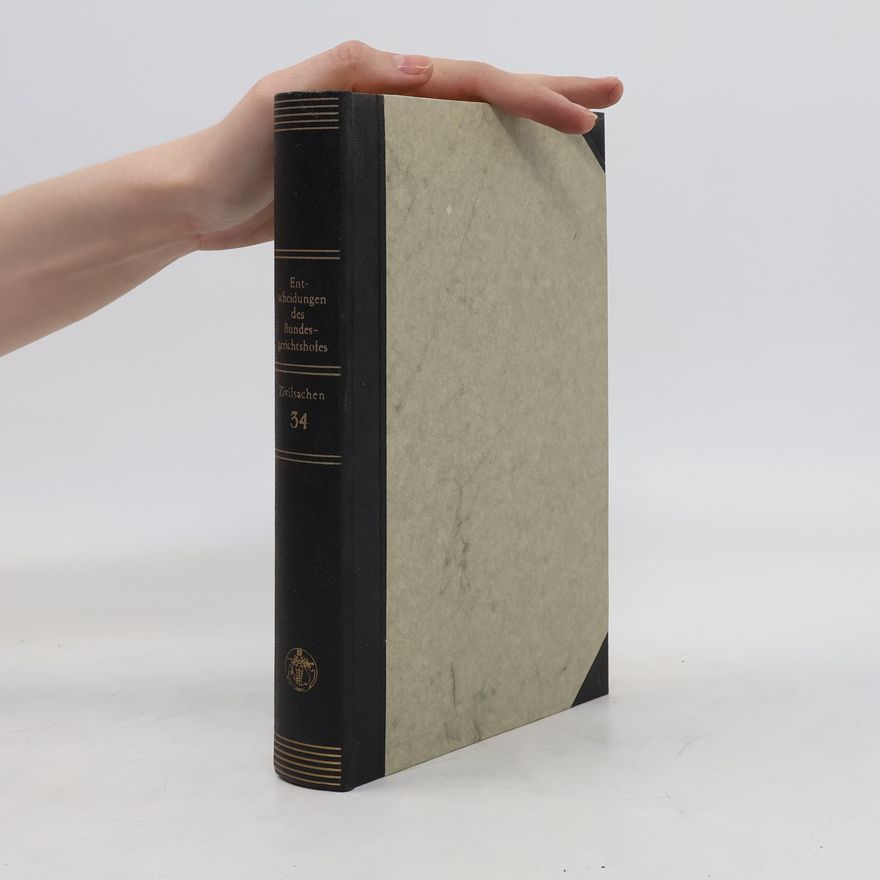 Collectif d'auteurs Entscheidungen des Bundesgerichtshofes 34