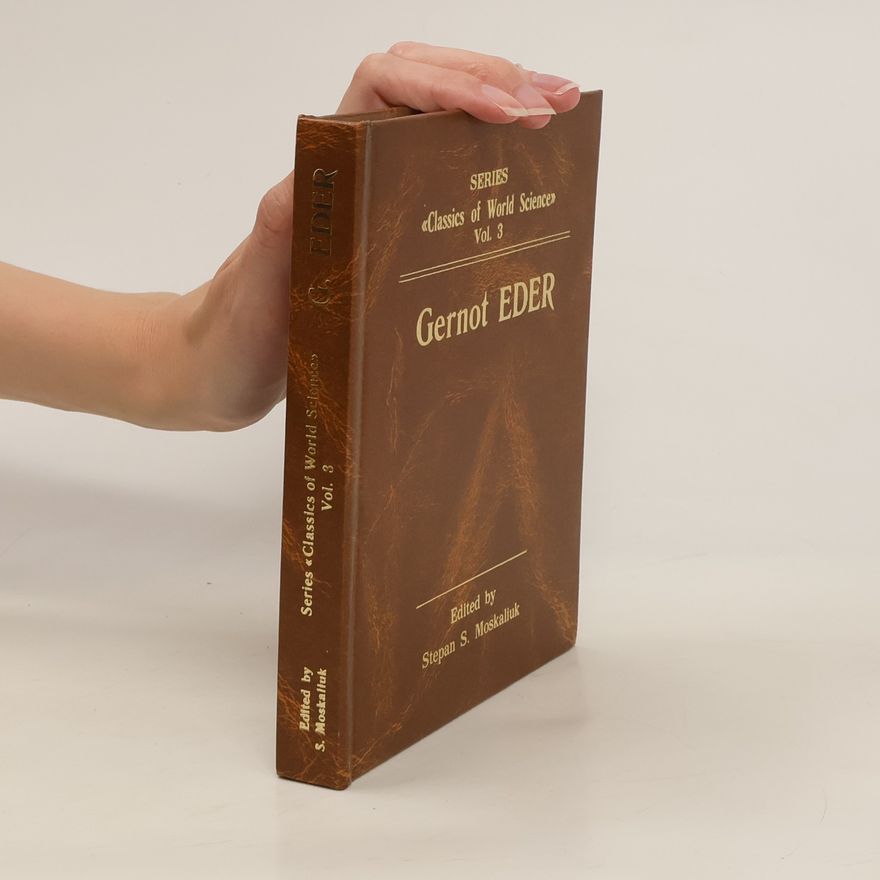 Stepan Moskaliuk Classics of World Science Vol. 3. Gernot Eder