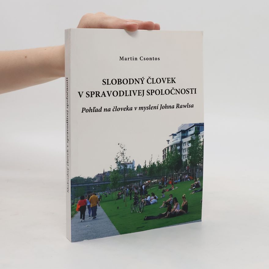 Martin Csontos Slobodný človek v spravodlivej spoločnosti