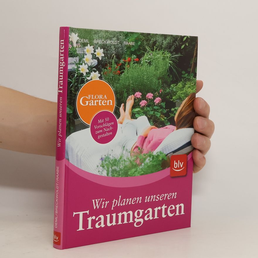 Martina Raabe Wir planen unseren Traumgarten
