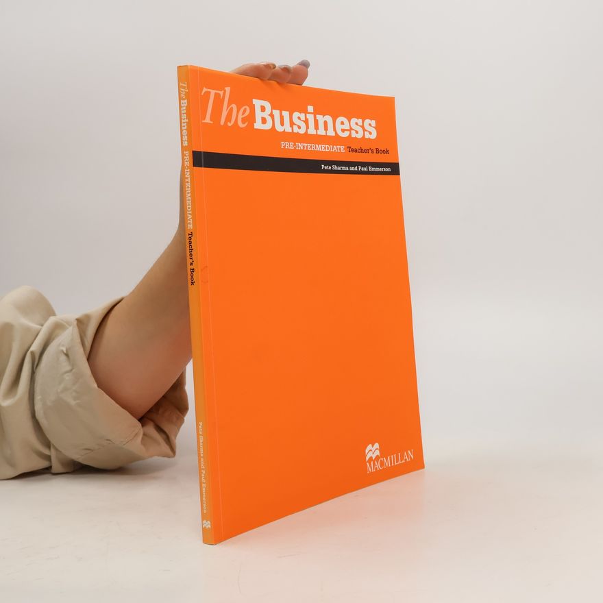 Pete Sharma The Business. Pre-Intermediate. Teacher’s Book