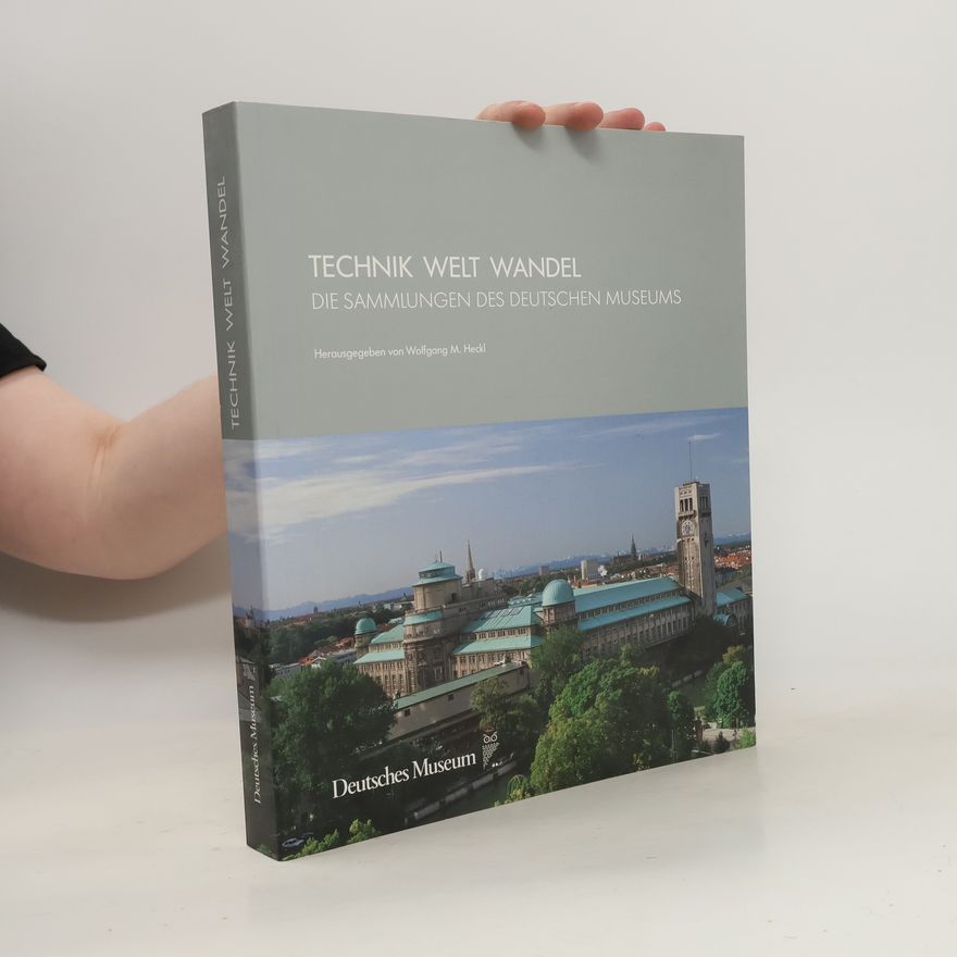 Wolfgang M. Heckl Technik, Welt, Wandel