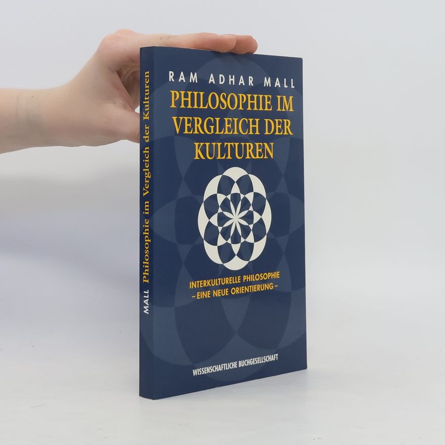 Ram Adhar Mall Philosophie im Vergleich der Kulturen