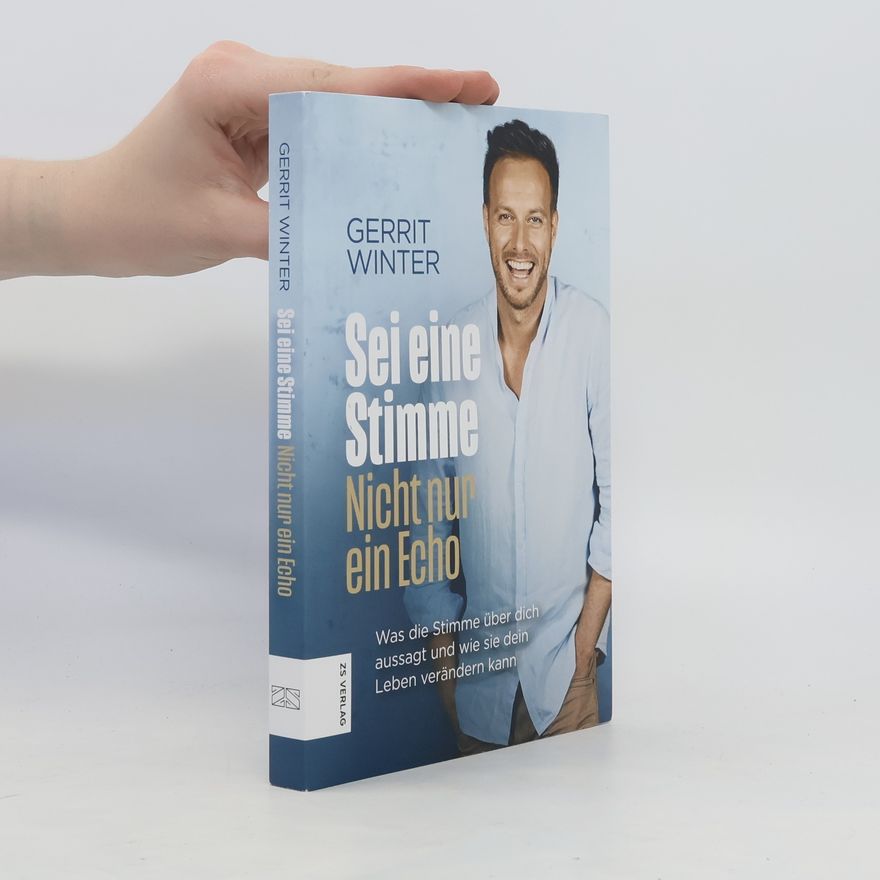 Gerrit Winter Sei eine Stimme, nicht nur ein Echo