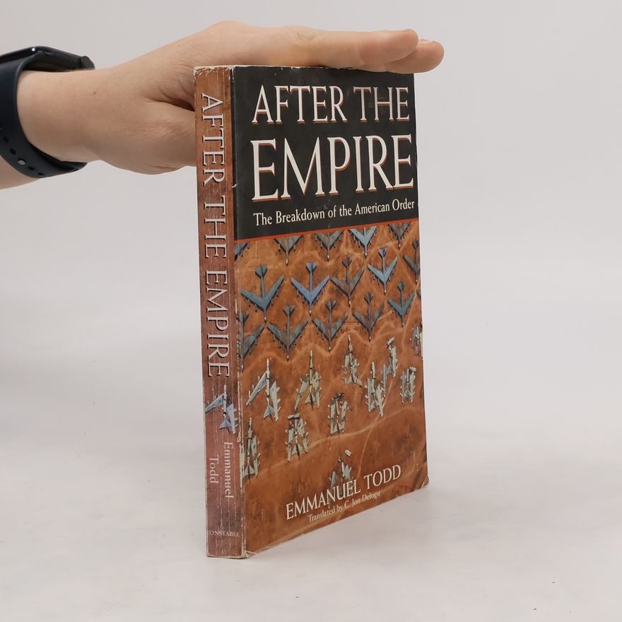 Emmanuel Todd After the Empire
