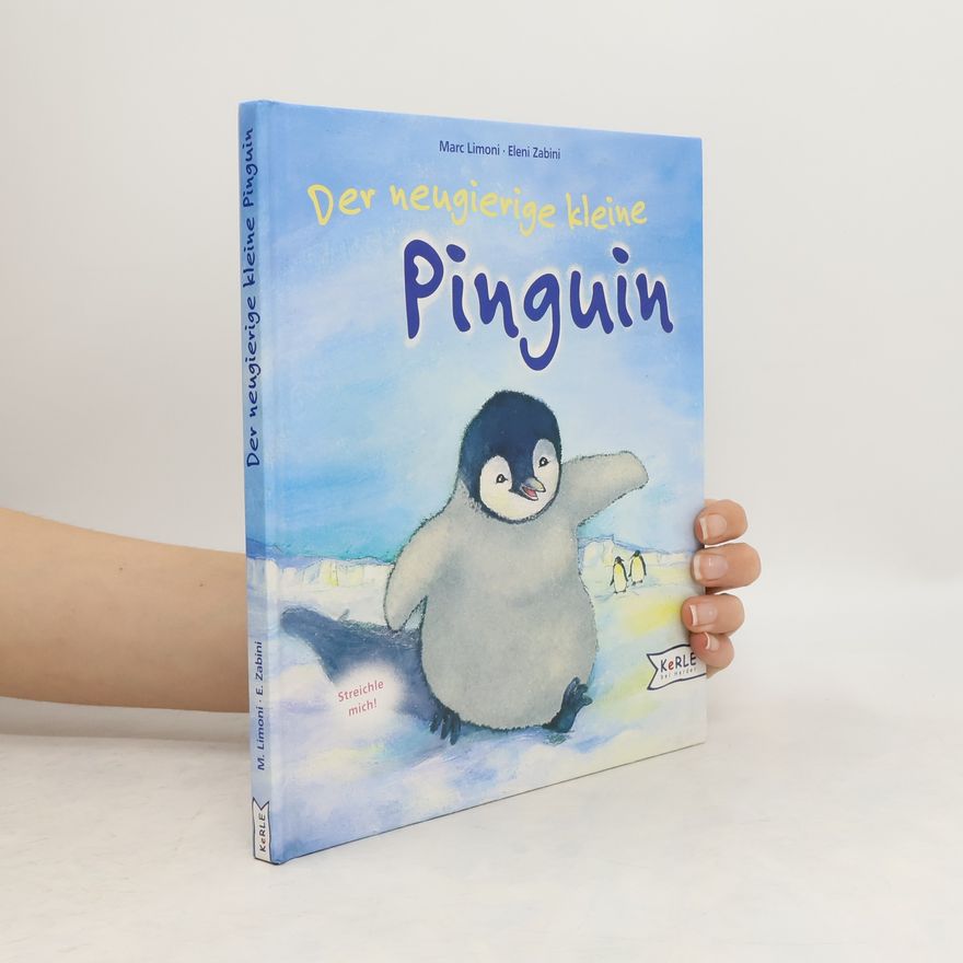 Marc Limoni Der neugierige kleine Pinguin
