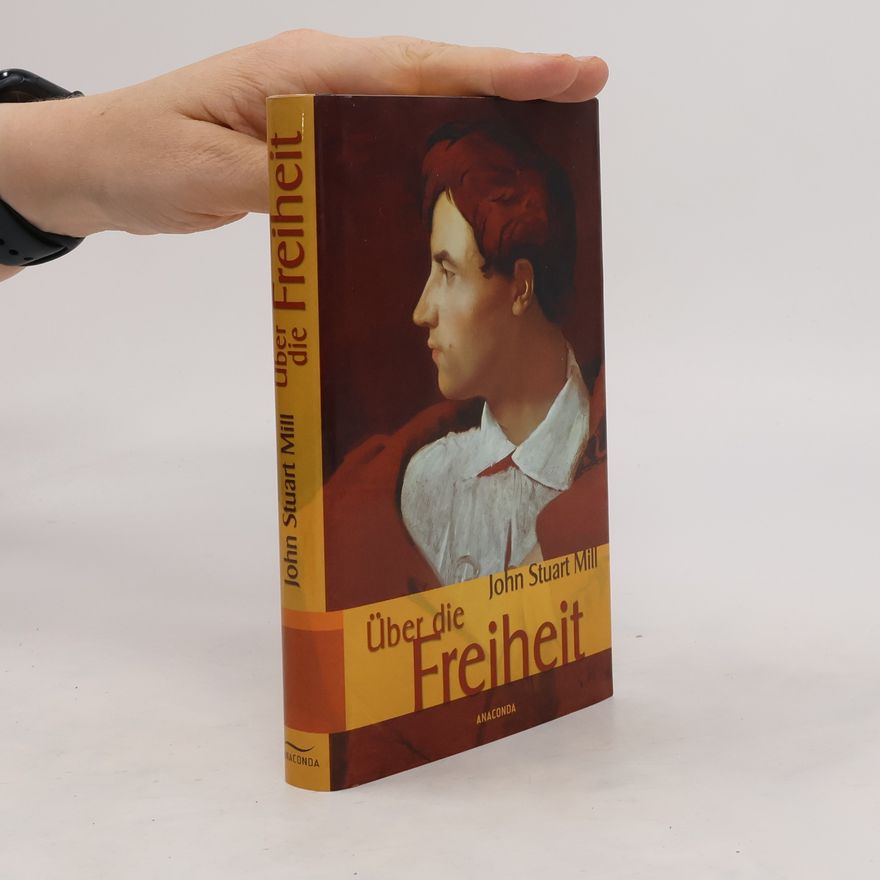 John Stuart Mill Über die Freiheit