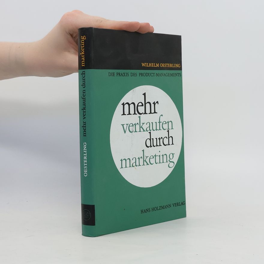 Wilhelm Oesterling Mehr verkaufen durch marketing