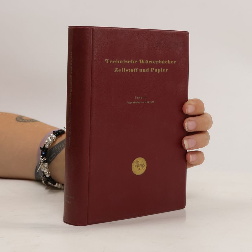 Autorenkollektiv Technische Wörterbücher Zellstoff und Papier. Band III