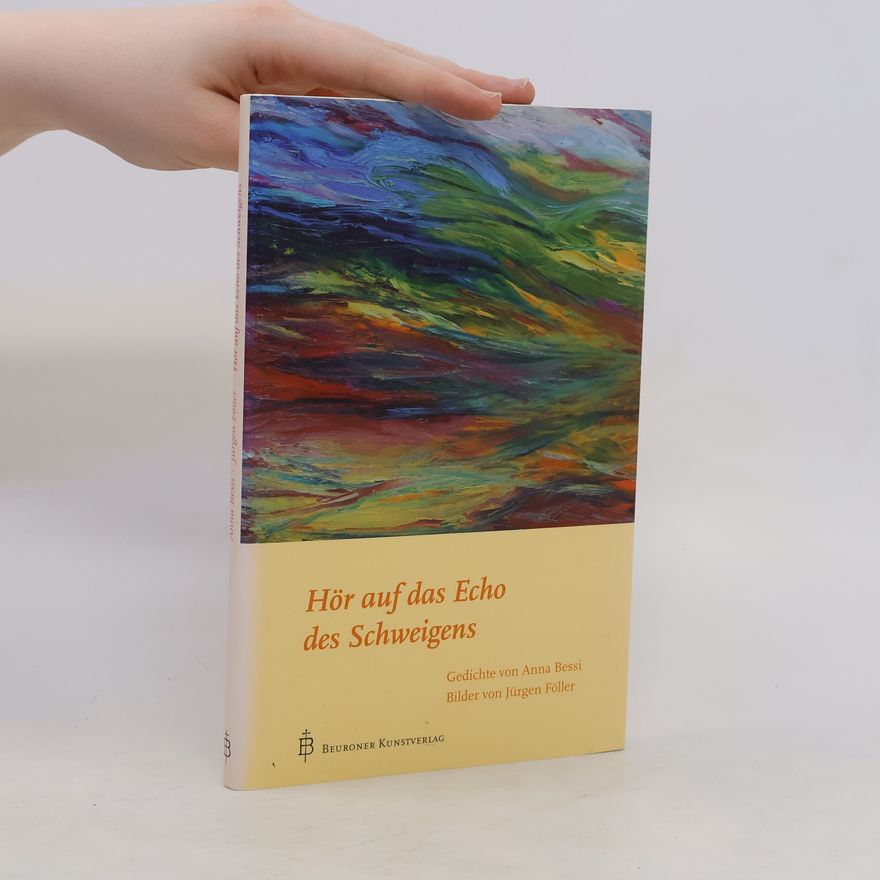Anna Bessi Hör auf das Echo des Schweigens
