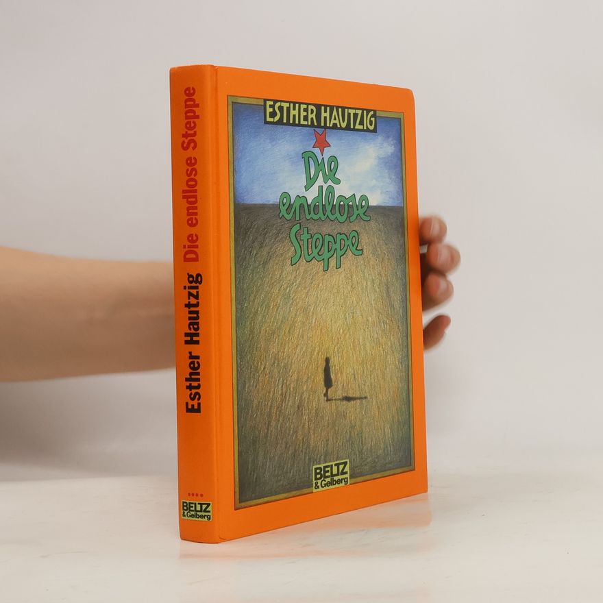 Esther Hautzig Die endlose Steppe