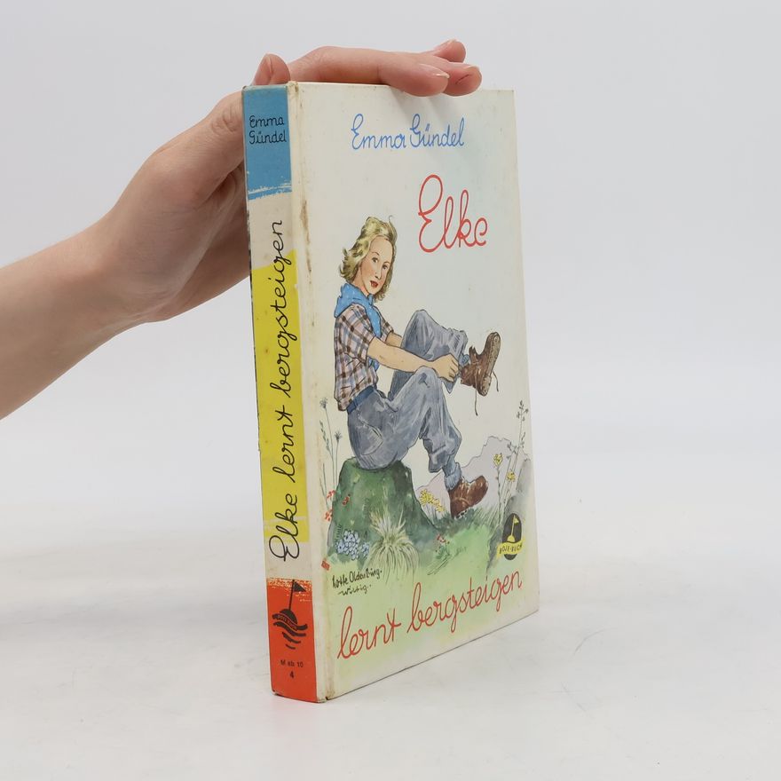 Emma Gu ndel Knacke Elke lernt bergsteigen