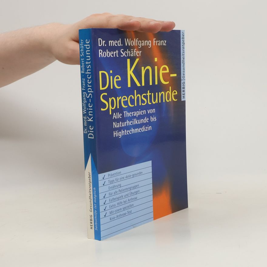 Wolfgang Franz Die Knie-Sprechstunde