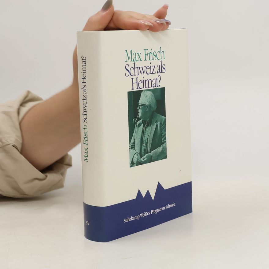 Max Frisch Schweiz als Heimat?