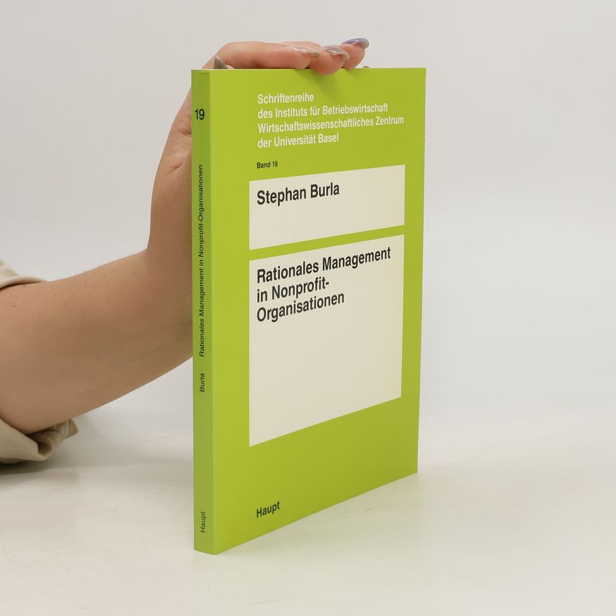 Stephan Burla Rationales Management in Nonprofit-Organisationen