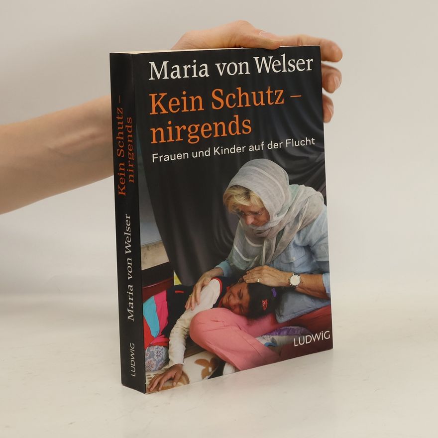Maria von Welser Kein Schutz - nirgends
