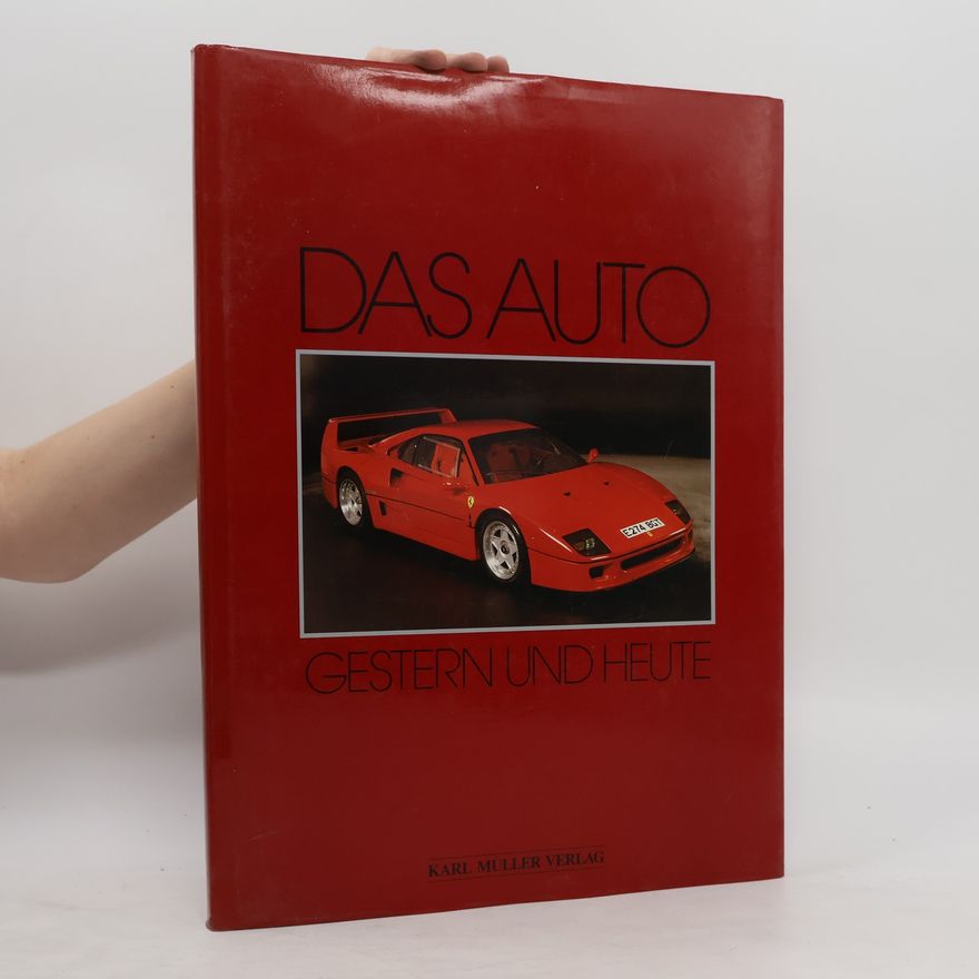 Ken Vose Das Auto : Gestern und Heute
