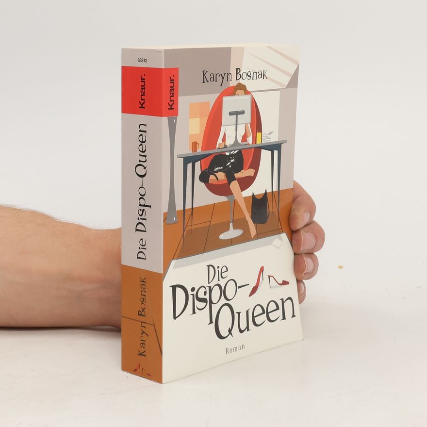 Karyn Bosnak Die Dispo-Queen