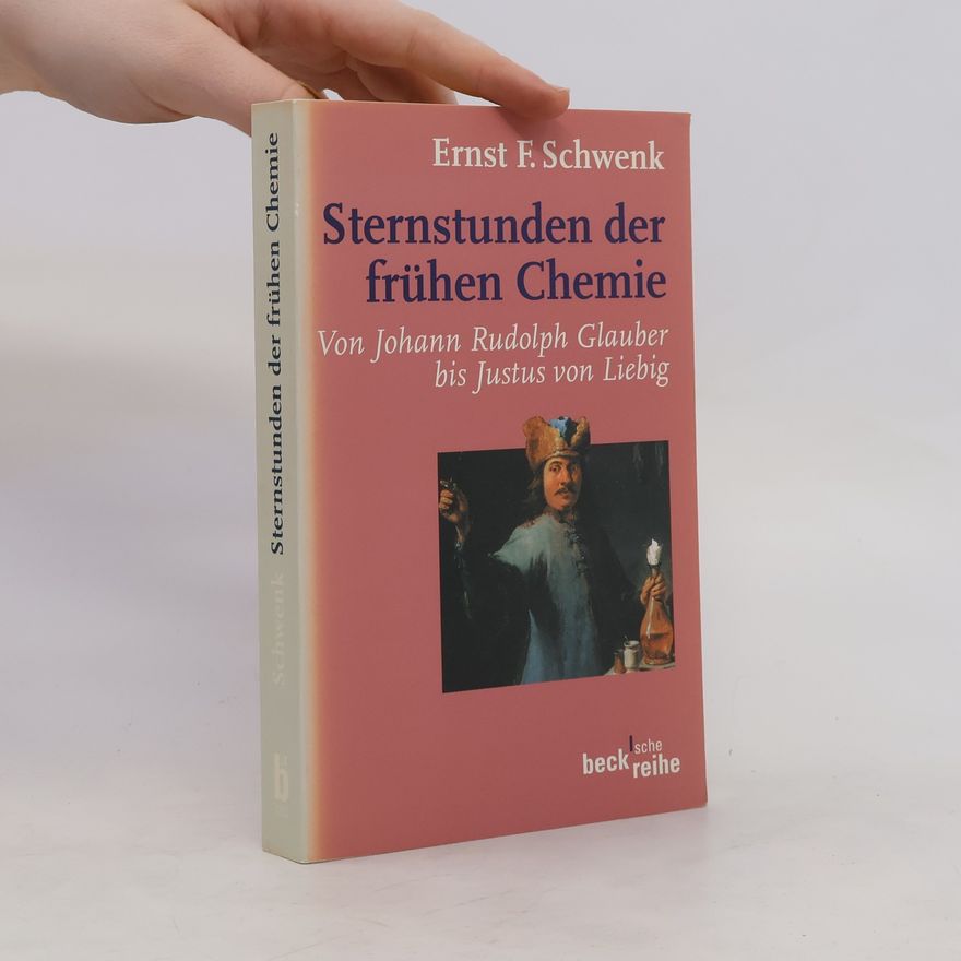 Ernst Schwenk Sternstunden der frühen Chemie