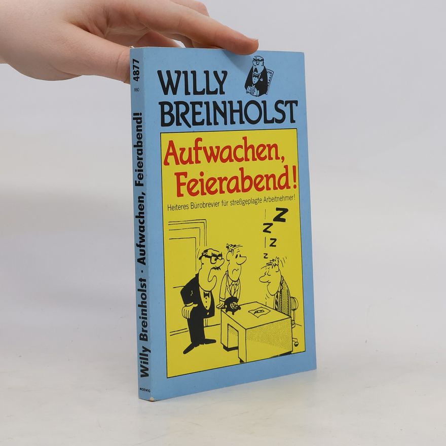 Willy Breinholst Aufwachen, Feierabend!
