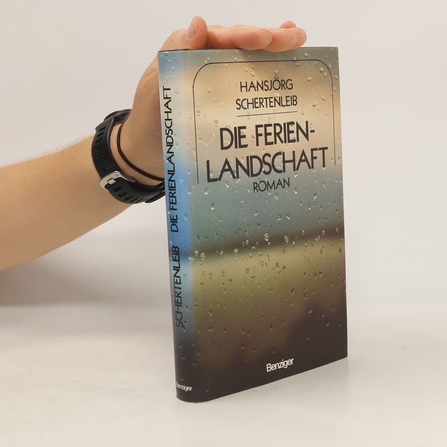 Hansjörg Schertenleib Die Ferienlandschaft