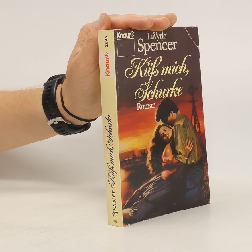 La Vyrle Spencer Küß mich, Schurke. Roman