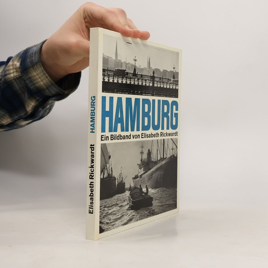 Elisabeth Rickwardt Hamburg ein Bildband von Elisabeth Rickwardt