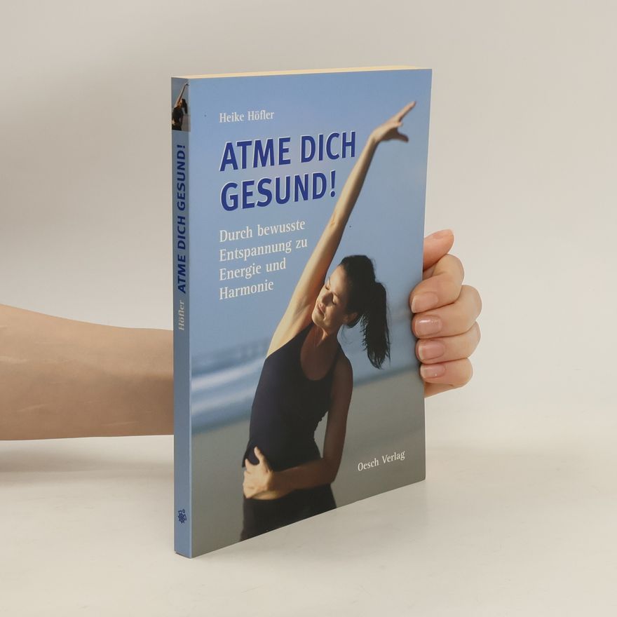 Heike Höfler Atme dich gesund!