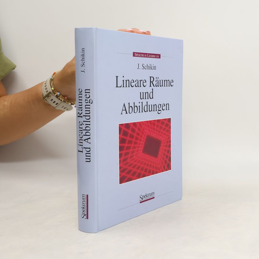Evgenij V. Šikin Lineare Räume und Abbildungen