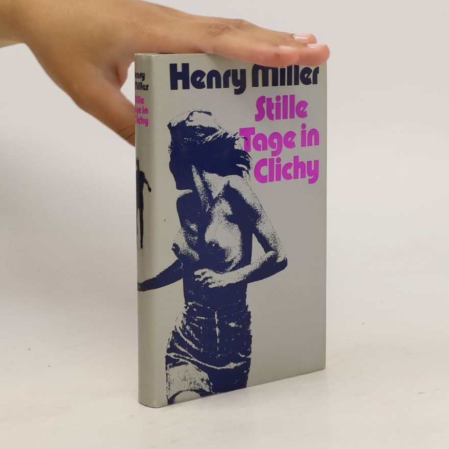 Henry Miller Stille Tage in Clichy