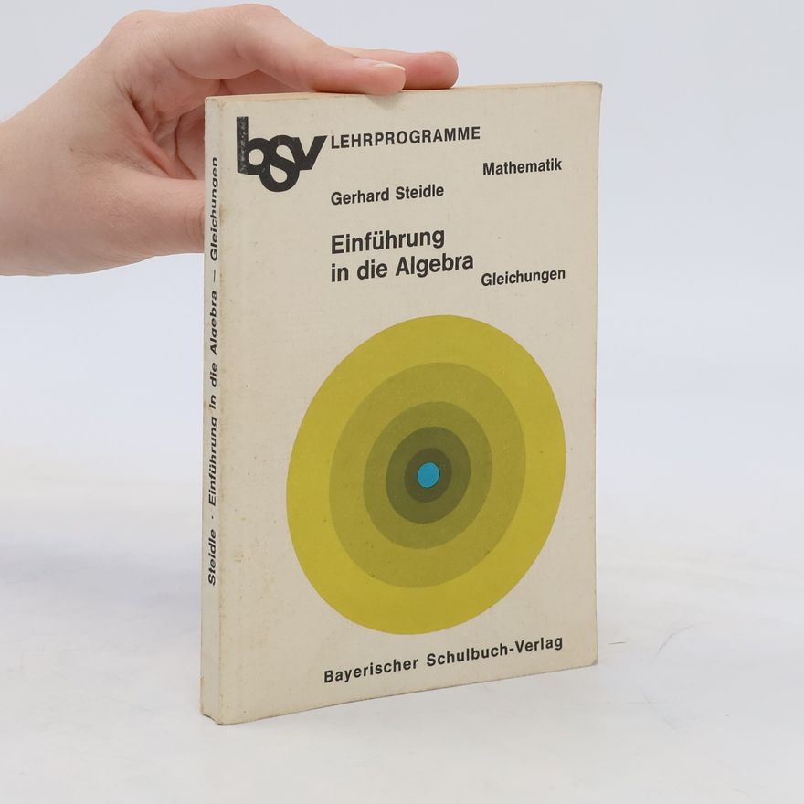 Gerhard Steidle Einführung in die Algebra