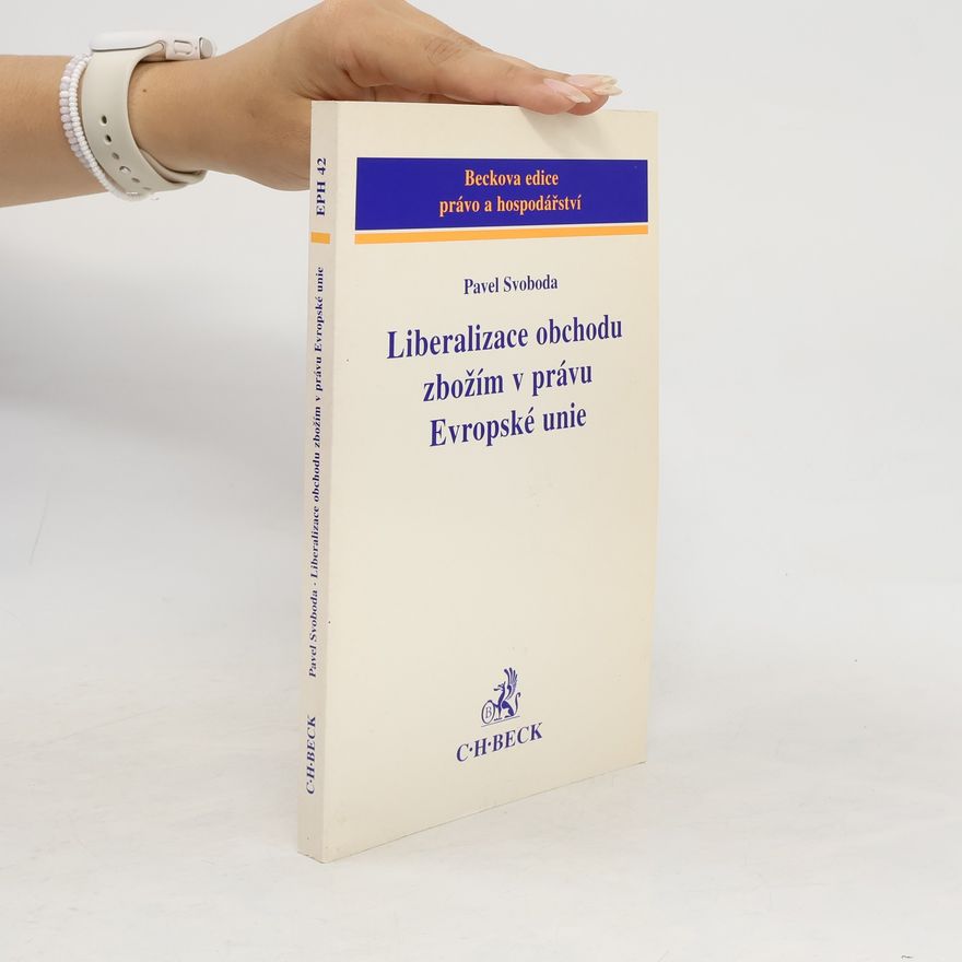 Pavel Svoboda Liberalizace obchodu zbožím v právu EU
