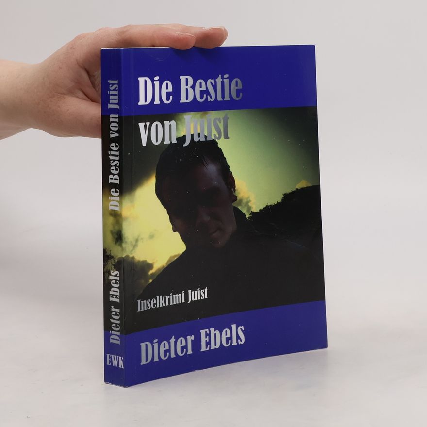 Dieter Ebels Die Bestie von Juist