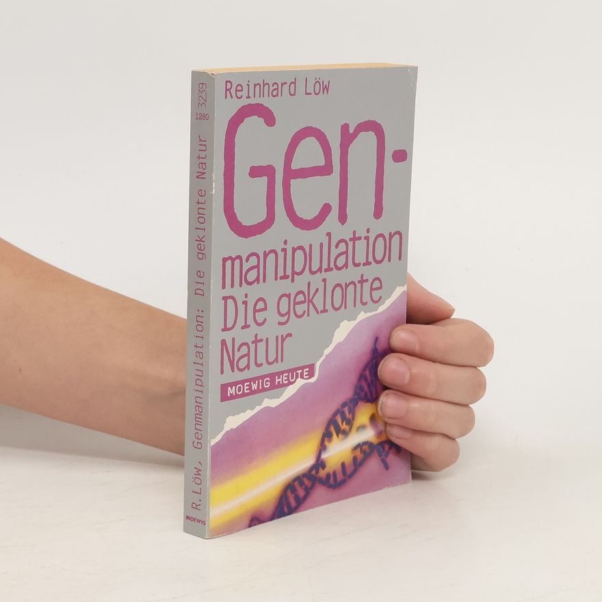 Reinhard Löw Genmanipulation