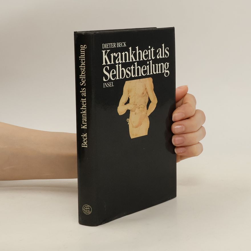 Dieter Beck Krankheit als Selbstheilung