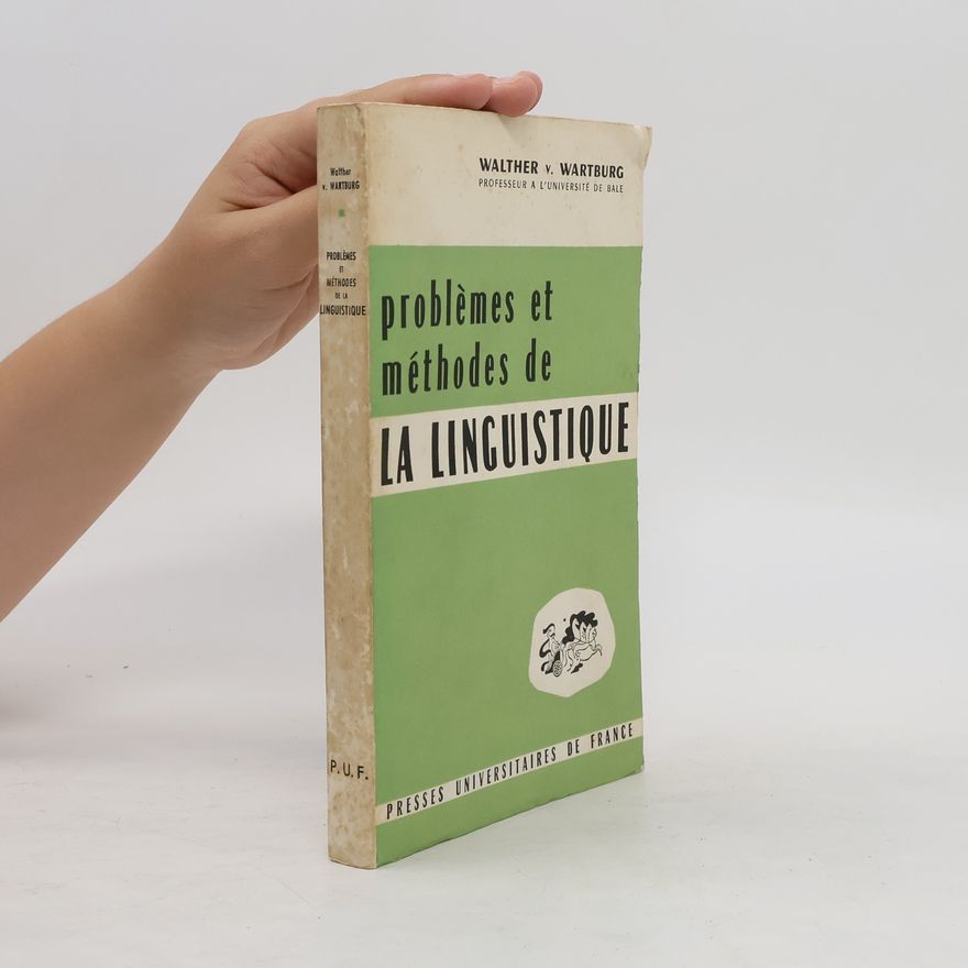 Walter von Wartburg Problemes Et Methodes de la Linguistique