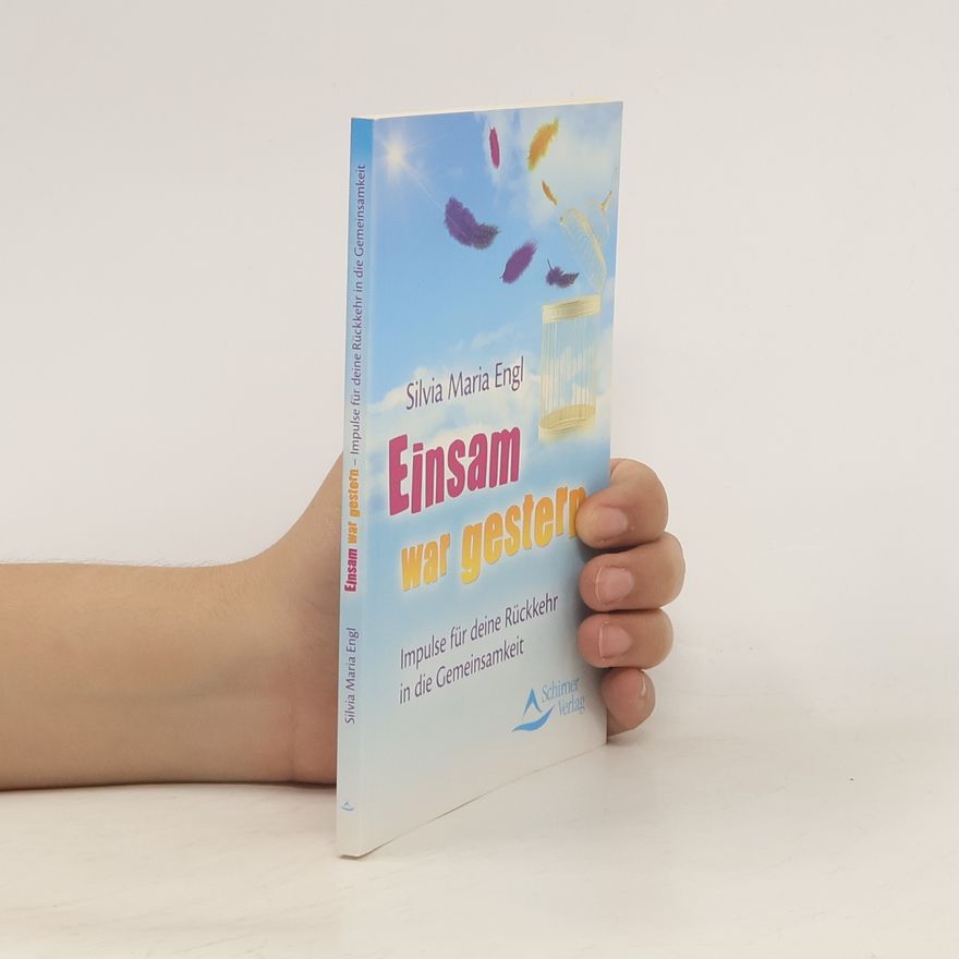 Silvia Maria Engl Einsam war gestern