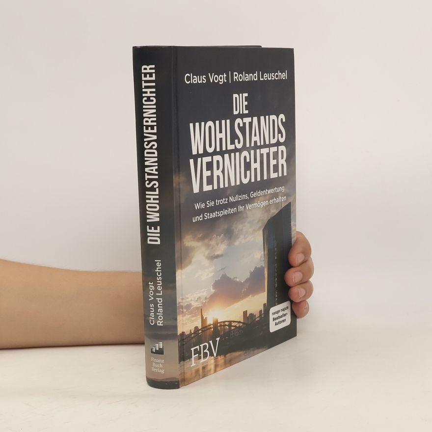 Claus Vogt Die Wohlstandsvernichter