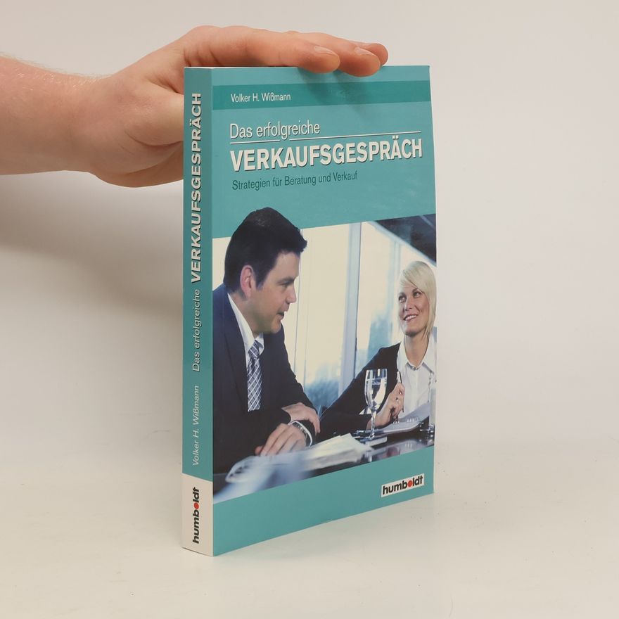 Volker H. Wißmann Das erfolgreiche Verkaufsgespräch