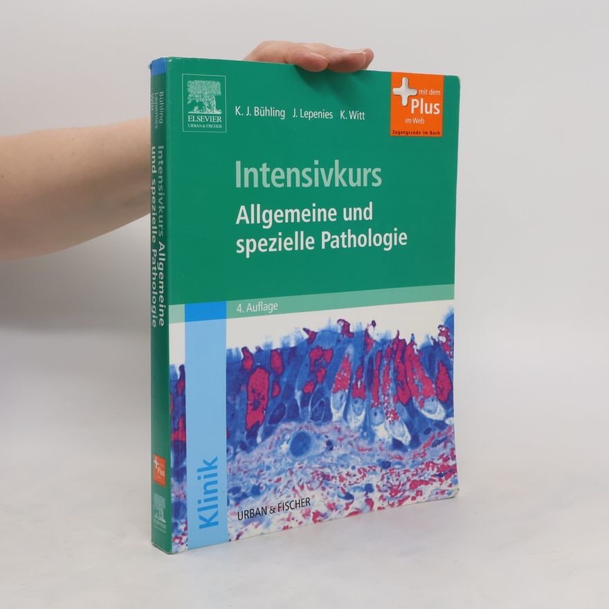 Kai Joachim Bühling Intensivkurs: Allgemeine und spezielle Pathologie
